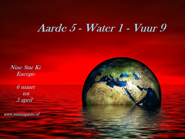 aarde 5 - water 1 - vuur 9 - 6 mrt tot 5 april 2022.jpg